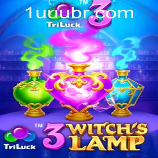 Dive into the Enchanting World of 3WitchsLamp: An Innovative Gaming Experience with 1UUU