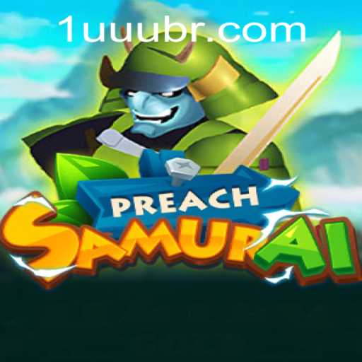 Unveiling PreachSamurai: A Journey Through the Enchanted World of 1UUU